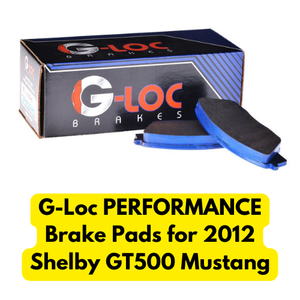 G-Loc Brake Pads for 2012 Shelby GT500 Mustang